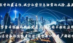 tp钱包是一种数字资产钱包，主要用于管理和交易